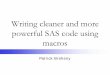 Writing cleaner and more powerful SAS code using macros