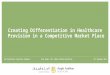 Creating Differentiation in Healthcare Provision in a competitive_Mark Adams_V4