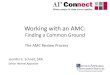 Working with an AMC: Finding a Common Ground