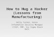 BSidesROC 2016 - Holly Turner - How To Hug A Hacker