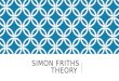 Simon Friths Theory