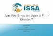 NTXISSACSC3 - Are We Smarter Than a Fifth Grader? by John South