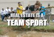 Real Estate is a Team Sport