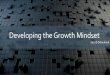 Developing the Growth Mindset