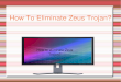How To Eliminate Zeus Trojan?