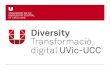 Diversity: transformació digital UVic-UCC