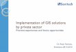 Implementation of GIS solutions by private sector