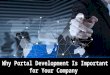 Why Portal Development is Important for Your Company
