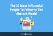 The 30 Most Influential People To Follow In The #hrtech World