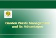 Garden waste management