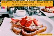 South Florida Cuisine - Chapter 1, Miami Brunch Spots by Scott Storick