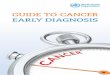 EARLY CANCER DIAGNOSIS - guide from World Health Organization, 2017