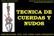 TECNICA DE CUERDAS Y NUDOS - NIVEL BASICO