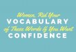 Women, Rid Your Vocabulary of These Words If You Want Confidence