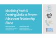 Mobilizing Youth & Creating Media to Prevent Adolescent 