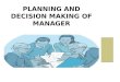 Planning and decision making of manager