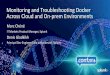 Monitoring and Troubleshooting Docker Across Cloud and On-prem 