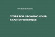 7 tips for growing your startup business