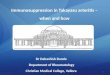 CLINICAL SCIENCE SESSION : VASCULITIS - Immunosupression in Takayasu Arteritis : When and how ? - Dr Debashish Danda