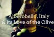 Alberobello, Italy & Its Love of the Olive