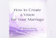 Creating a vision for your marraige
