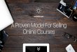 A Proven Model to Sell Online Courses