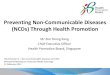 Preventing Non-Communicable Diseases (NCDs) Through Health