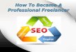 How To Became A Professional Freelancer | Robert Seawick