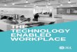 TECHNOLOGY ENABLED WORKPLACE THE