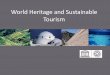 World Heritage and Sustainable Tourism