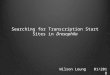 Searching for Transcription Start Sites