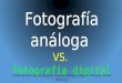Fotografía analógica y digital