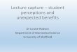 Lecture capture – student perceptions and unexpected benefits