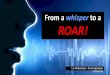 Turning whispers into roars by Liz McGettigan