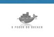 O poder do Docker (7º meetup de Docker SP)