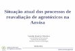 Situação atual dos processos de reavaliação de agrotóxicos na Anvisa