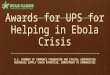 Awards for ups for helping in ebola crisis