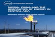 RUSSIA, CHINA AND THE GEOPOLITICS OF ENERGY … CHINA AND THE GEOPOLITICS OF ENERGY IN CENTRAL ASIA Alexandros Petersen with Katinka Barysch CENTRE FOR EUROPEAN REFORM