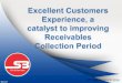 Good Customers relationship as a catalyst to improving receivables collection period
