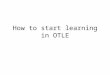 How to start learning in OTLE