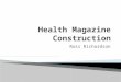 Health Magazine Construction
