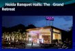 Noida Banquet Halls: The Grand Retreat