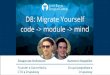 Migrate yourself. code -> module -> mind