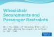 Steve Wheelchair Securements and Passenger Restraints