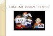 English verbal tenses in English