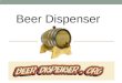 Beer dispenser