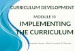 Implementing the curriculum  (Role of Stakeholders & Technology in Curriculum Implementation)