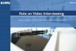 Role on Video Interviewing
