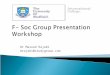 F soc group presentation workhop oct 2015
