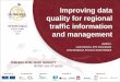 Improving data quality for regional traffic information and management
